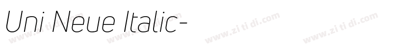 Uni Neue Italic字体转换 Uni Neue Italic字体转换